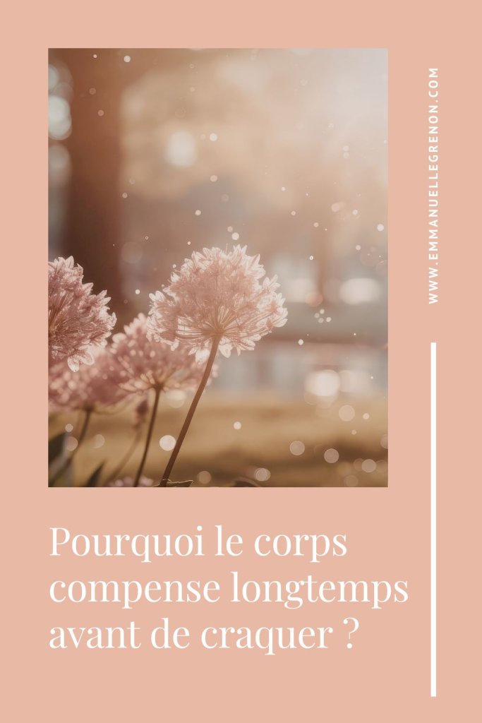 Épingle Pinterest expliquant pourquoi le corps compense longtemps avant de craquer.